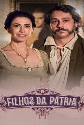 Série Filhos da Pátria 2017