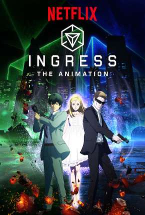 Anime Ingress - The Animation 2018