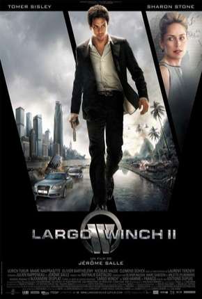 Filme Largo Winch 2 - A Conspiração Burma 2011