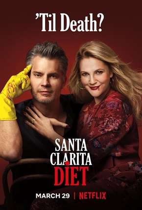 Série Santa Clarita Diet - 3ª Temporada 2019