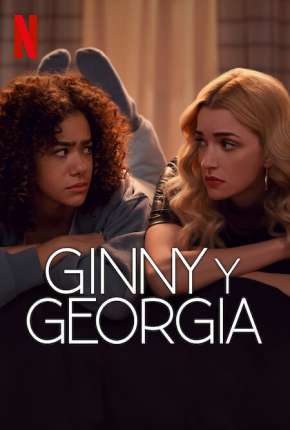 Série Ginny e Georgia - 2ª Temporada Legendada 2023