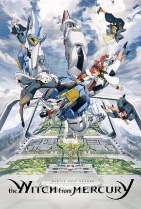 Anime Mobile Suit Gundam: The Witch from Mercury - 1ª Temporada - Legendado 2022