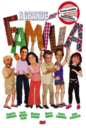 Série A Grande Família 1ª até 14ª Temporada 2001