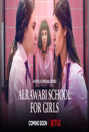 Série Al Rawabi School for Girls - 1ª Temporada Completa Legendada 2021