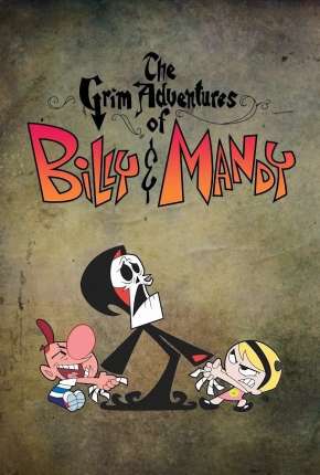 Desenho As Terríveis Aventuras de Billy e Mandy 2001