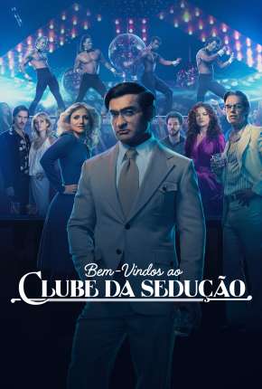 Série Bem-vindos ao Clube da Sedução - 1ª Temporada Legendada 2022