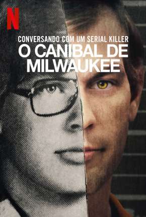 Série Conversando com um serial killer - O Canibal de Milwaukee - Completa 2022