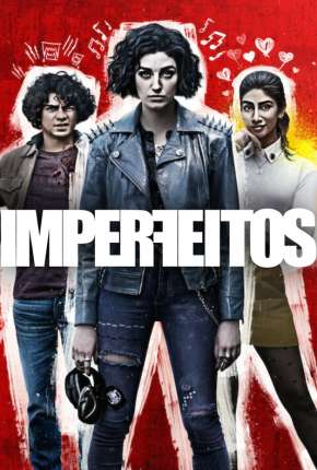 Série Imperfeitos - 1ª Temporada Completa Legendada 2022