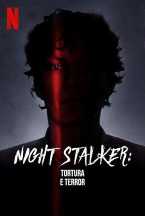 Série Night Stalker - Tortura e Terror 2021