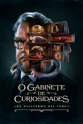 Série O Gabinete de Curiosidades de Guillermo Del Toro - 1ª Temporada 2022