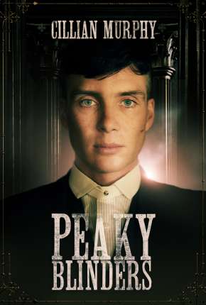 Série Peaky Blinders - Sangue, Apostas e Navalhas - 6ª Temporada 2022