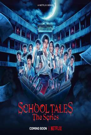 Série School Tales the Series - 1ª Temporada Completa 2022