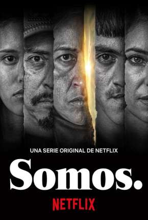 Série Somos. - 1ª Temporada Completa Legendada 2021