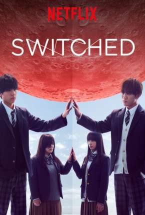 Série Switched - 1ª Temporada Completa Legendada 2021