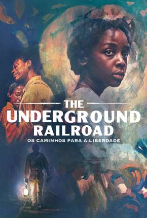 Série The Underground Railroad - 1ª Temporada Completa 2021