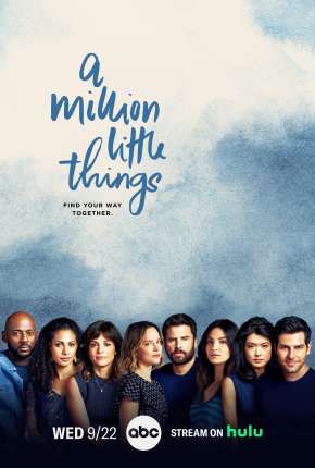 Série Um Milhão de Coisas - A Million Little Things - 3ª Temporada Legendada 2020