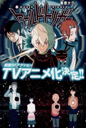 Anime World Trigger - Legendado 2021