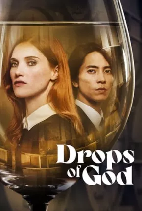 Série Drops of God - Gotas Divinas 1ª Temporada Legendada 2023