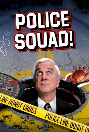 Série Esquadrão de Polícia / Police Squad - Legendada 1982