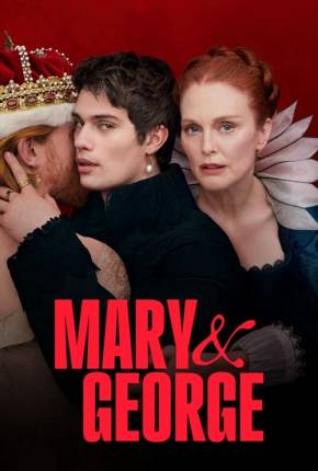 Série Mary e George - 1ª Temporada Legendada 2024