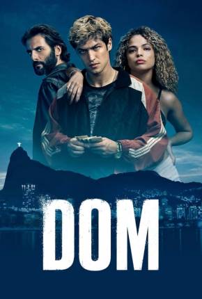 Série Dom - 1ª Temporada Completa 2021