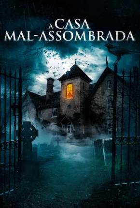 Filme A Casa Mal-Assombrada 2021