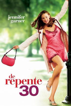 Filme De Repente 30 / 13 Going on 30 2004