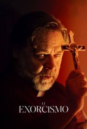 Filme O Exorcismo - Legendado e Dublado Não Oficial 2024