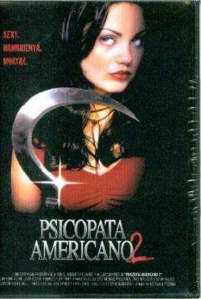 Filme Psicopata Americano 2 / American Psycho II: All American Girl 2002