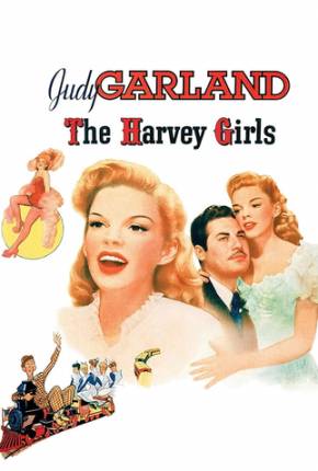 Filme As Garçonetes de Harvey / The Harvey Girls 1946