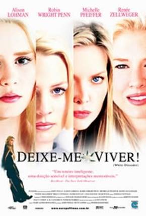 Filme Deixe-me Viver / White Oleander 2002