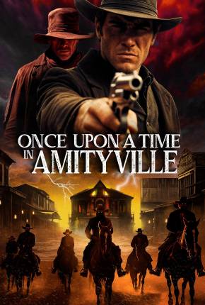 Filme Once Upon a Time in Amityville - Legendado e Dublado 2024