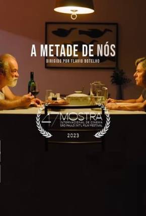 Filme A Metade de Nós 2024