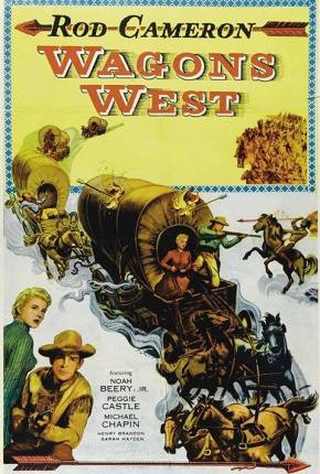 Filme Tráfico de Bárbaros / Wagons West - Legendado 1952