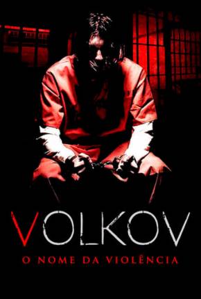 Filme Volkov - O Nome da Violência 2022