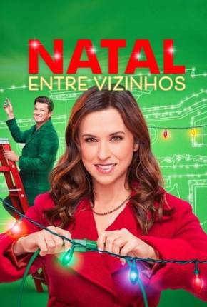 Filme Natal entre Vizinhos - Haul Out the Holly 2022