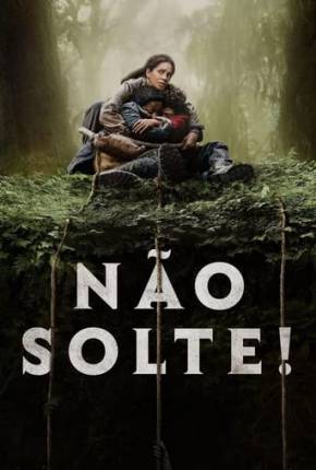 Filme Não Solte! 2024